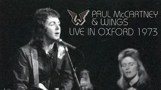 Paul McCartney And Wings - Live In Oxford - May 12, 1973