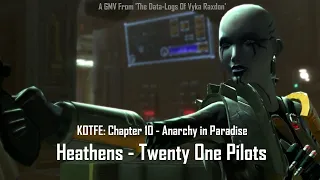 Heathens - Anarchy In Paradise (Chapter 10) - KOTFE - SWTOR - GMV