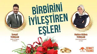 Birbirini İyileştiren Eşler Hatice Kübra-İsmail Tongar Çiftinin İyileşme Yolculukları #cennetyuvamız