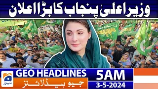 Geo News Headlines 5 AM | CM Maryam Nawaz Big Announcement | 3rd May 2024