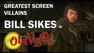 Greatest screen villains: BILL SIKES in OLIVER! (1968)