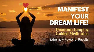 Extremely Powerful Guided Meditation | Quantum Jumping | Manifest Your Dream Life FAST!