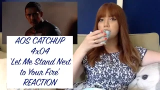 AOS CATCHUP: 4x04 'Let Me Stand Next To Your Fire' REACTION