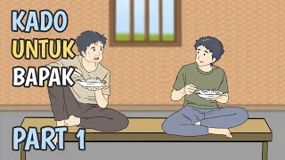 KADO UNTUK BAPAK Part 1 - Animasi Sekolah