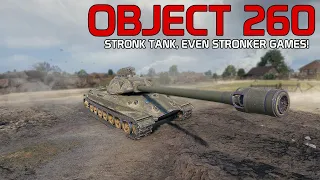 Stronk tank, even stronker games! Obj. 260 | World of Tanks