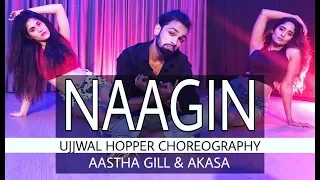 Naagin Hot dance Song | UJJWAL HOPPER Choreography Ft. Aastha Gill & Akasa