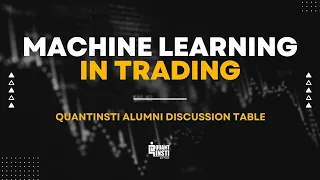 Machine Learning in Trading | Alumni Discussion Table