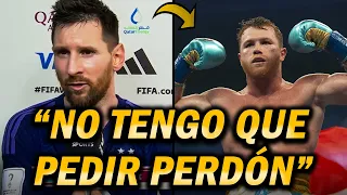 MESSI le RESPONDIÓ a CANELO ALVAREZ: "No tengo que pedirle perdón a nadie"