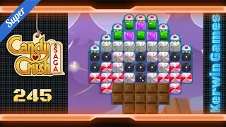 Candy Crush Saga Level 245 - Super Hard Level - No Boosters (New Version)