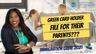 Can A Green Card Holder File For Their Parents?? | Immigration Guide | USCIS Green Card Guide 2021