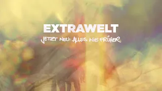 Extrawelt - Jetzt Neu: Alles Wie Früher