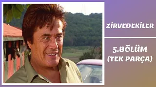 Zirvedekiler | 5. Bölüm