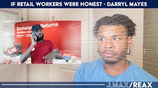 IF RETAIL WORKERS WERE HONEST - Darryl Mayes | J.Max/Reax (Reaction)