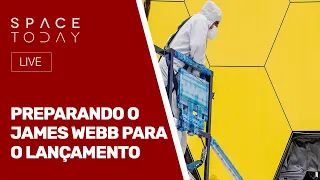 PREPARANDO O JAMES WEBB PARA O LANÇAMENTO - AO VIVO