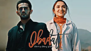 ❥ Ibadat (Ishq e Laa) | Azlan and Azka | Forced Marriage | Yumna Zaidi, Azaan Sami Khan