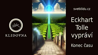 Eckhart Tolle vypráví - Konec času