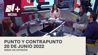 Punto y Contrapunto - Programa Completo: 20 de junio de 2022