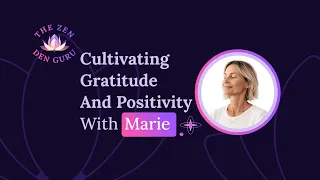 Guided Meditation For Cultivating Gratitude and Positivity
