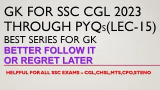 GK for SSC CGL 2023 through PYQs | CGL,CHSL,CPO,MTS,STENO | Lec-15