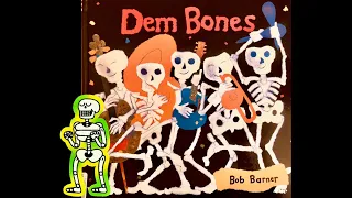🦴 DEM BONES 🦴 by Bob Barner 🎶 music by Emilio Loizzo 🎧