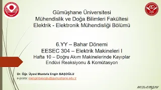 Elektrik Makineleri I | Doğru Akım Makinelerinde Kayıplar | Endüvi Reaksiyonu | Komütasyon