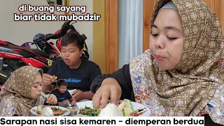 SARAPAN NASI KEMAREN ⁉️ BEDUA SAMA ANAK LANANG