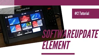 So funktioniert das Softwareupdate bei deinem Raymarine Element