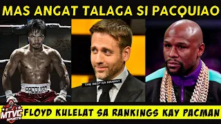 PACQUIAO Angat Talaga Kellerman: the Best si Pacman | Floyd Kulelat sa Rankings