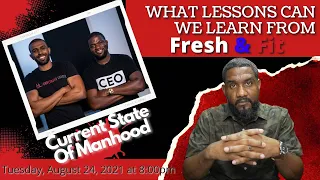 What Lessons Can We Learn From Fresh & Fit | Current State of Manhood