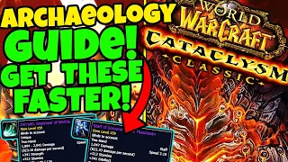 Cataclysm Archaeology Guide - Tips & Tricks To Get EPICS Faster!