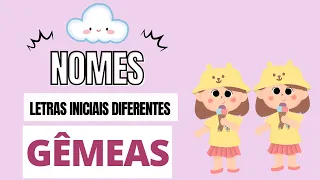 NOMES PARA MENINAS GÊMEAS (LETRAS INICIAIS DIFERENTES)