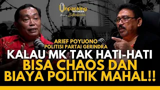 Kalau MK Tidak Hati-Hati Bisa CHAOS dan Biaya Politik Mahal! : ARIEF POYUONO