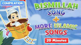 BISMILLAH SONG NEW VERSION + MORE ISLAMIC SONGS FOR KIDS I MUSLIM SONGS FOR KIDS