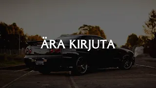 Ariel – Ära Kirjuta (MAGNU Remix) 「 Bass Boosted‌ 」