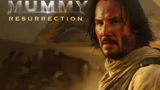 Keanu Reeves, MUMMY RESURRECTION TRAILER 😎