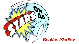 Stars On 45 - Beatles Medley (Radio Edit)