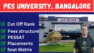 PES University Bangalore | PESSAT | Rank vs branch | Fees | Placement | KCET |