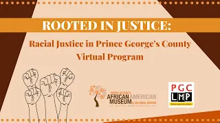 Rooted in Justice: Racial Justice Prince George's County Virtual Programs