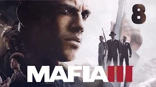 Прохождение Mafia 3 — Часть 8: Догнать Грекко