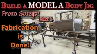 Fab work done! Building a Model A Hot Rod body jig out of a crusty old frame. Part 3