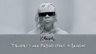 Gunna & 21 Savage - thought i was playing [Lyric Video]