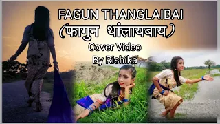 FAGUN THANGLAIBAI Cover Video by Rishika, #Nikita Boro#Masoom Narzary.