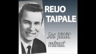Reijo Taipale - Jos jätät minut (1964)