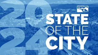 2024 State of the City - Springfield, Oregon