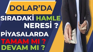 DOLARDA SIRADAKİ HAMLE / PİYASALAR TAMAM MI DEVAM MI ? Piyasa Analizi - Dolar Yorumu -Borsa İnceleme