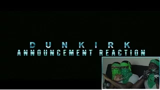 Dunkirk (Announcement Trailer) Reaction