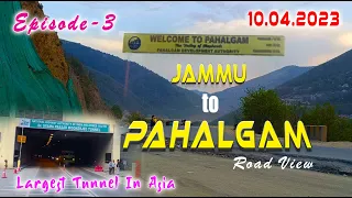 The Journey Start To Heaven || Jammu To Pahalgam Road Trip || The Largest Tunnel In Asia, India