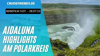 AIDAluna - Highlights am Polarkreis - Reisefilm 11.07.2022 - 28.07.2022 AIDA Luna Kreuzfahrt Reise