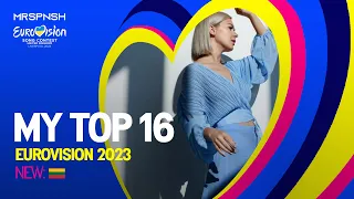 Eurovision 2023 | My top 16 (so far) | +🇱🇹