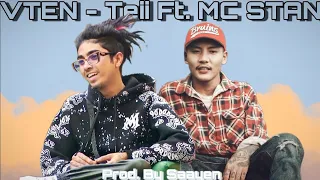 VTEN - Teii Ft. MC STAN (Music Video) || Prod. By Saayen Beats ||